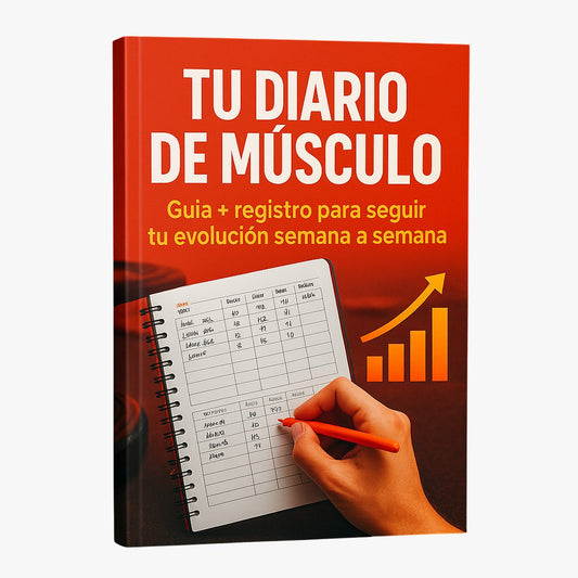 Tu Diario de Músculo: Guía + registro para seguir tu evolución semana a semana