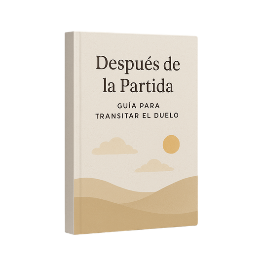 Después de la Partida: Guía para Transitar el Duelo