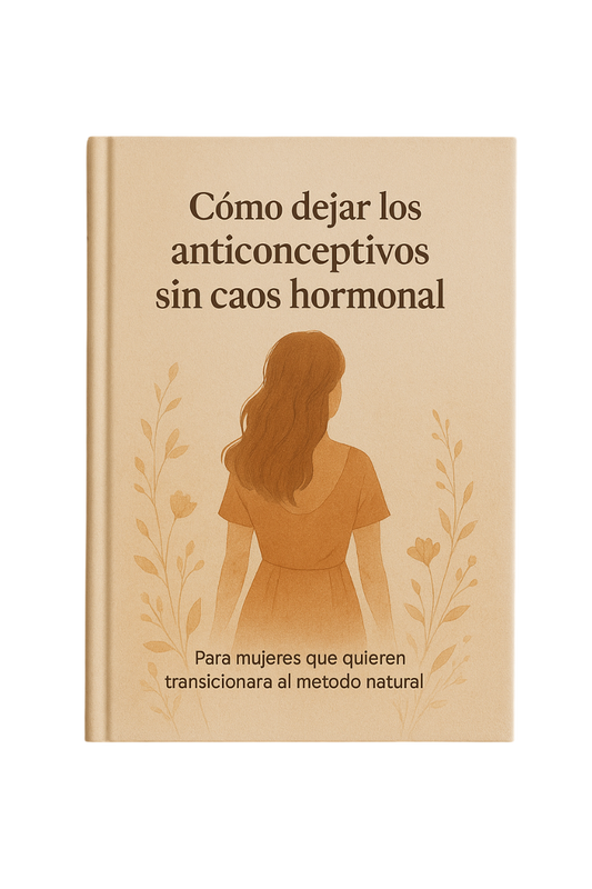 Cómo dejar los anticonceptivos sin caos hormonal, Para mujeres que quieren transicionar al método natural