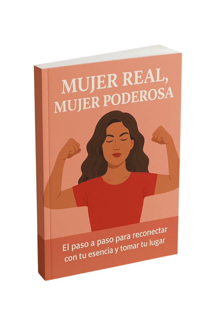 Mujer Real, Mujer Poderosa El paso a paso para reconectar con tu esencia y tomar tu lugar