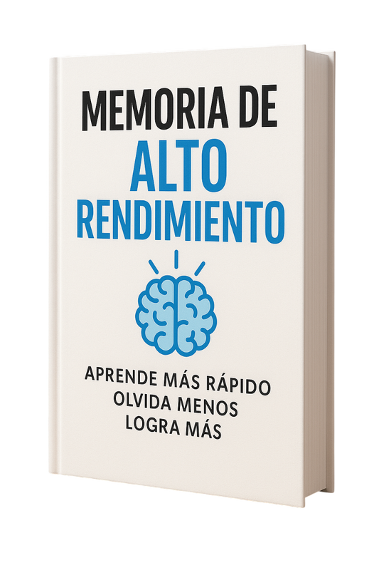 Memoria de Alto Rendimiento: Aprende Más Rápido, Olvida Menos, Logra Más