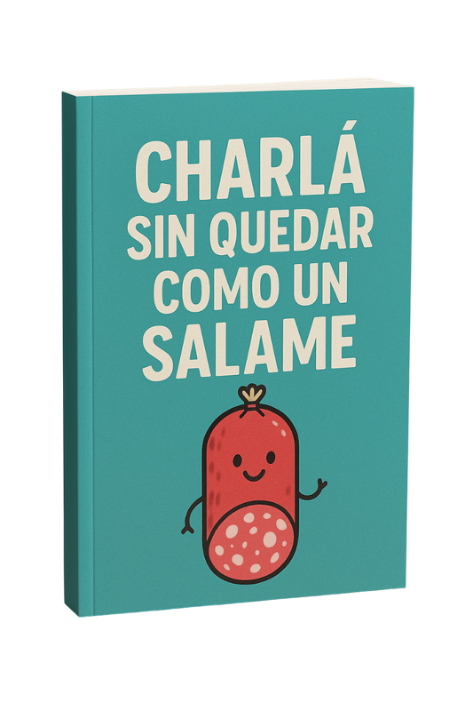 Charlá Sin Quedar Como un Salame